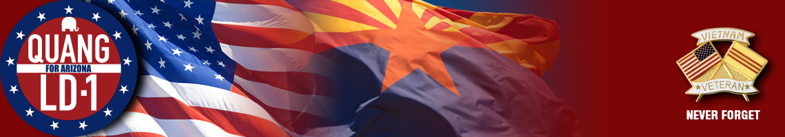 Quang for Arizona, Legislative District 1, with American and Arizona flags